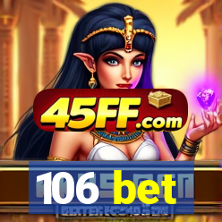 106 bet